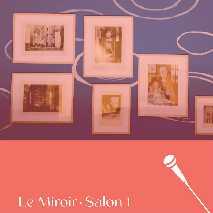 Le Miroir – Salon 1 : Origines